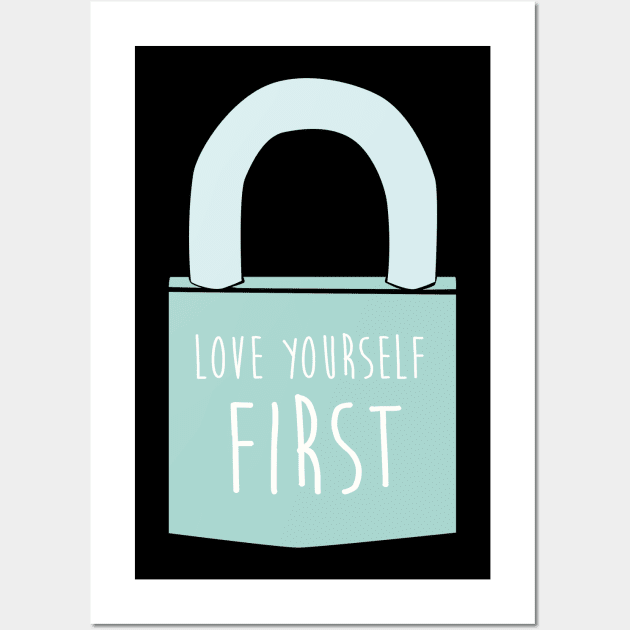 Love yourself first. Wall Art by candelanieto